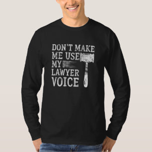 Camiseta Não me obrigue a usar o meu advogado Voz Acusada J