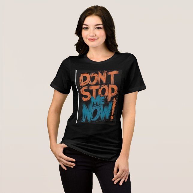 CAMISETA NÃO ME PARE AGORA (Frente Completa)