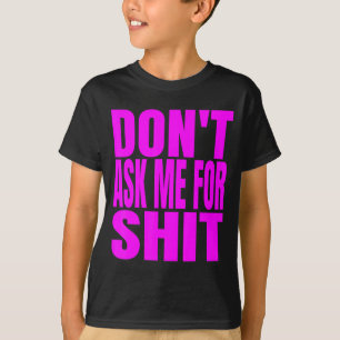 Camiseta Não Me Peça Para