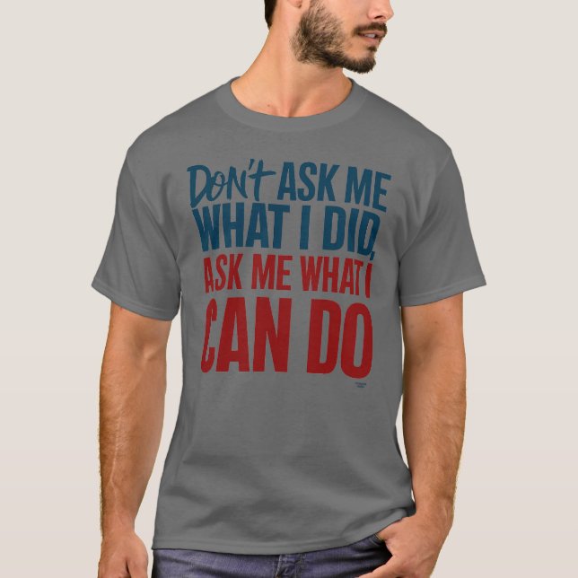 Camiseta Não me pergunte o que fiz (Frente)