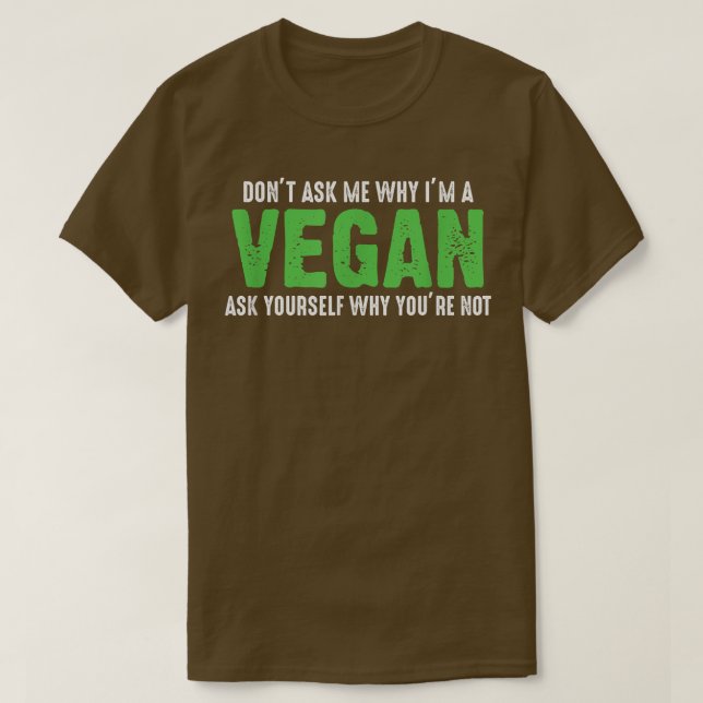Camiseta Não me pergunte por que sou vegetariano engraçado  (Frente do Design)