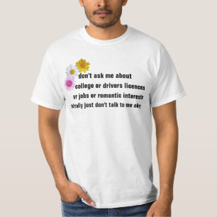 Camiseta não me pergunte sobre licenças da faculdade ou d