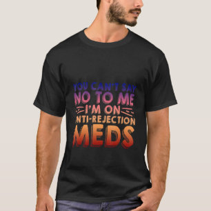 Camiseta Não me podes dizer que estou a tomar medicamentos