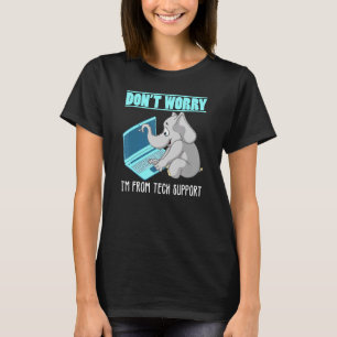 Camiseta Não Me Preocupe Com O Elefante De Suporte Técnico
