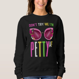 Camiseta Não me proves que sou uma mulher desagradável.