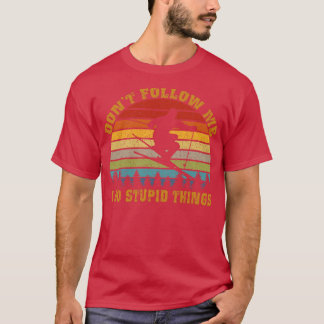 Camiseta Não Me Siga Eu Faço Coisas Estúpidas Cegueira