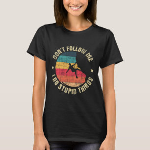 Camiseta Não Me Siga Eu Faço Coisas Estúpidas - Escalada