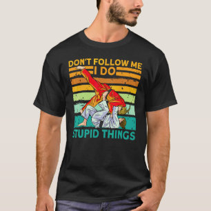 Camiseta Não me siga eu faço coisas estúpidas Judo Karate T