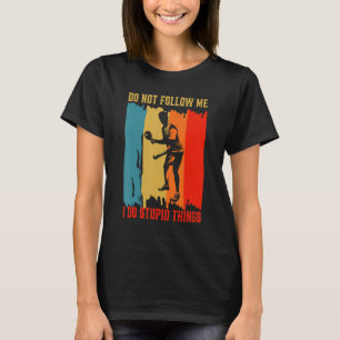 Camiseta Não me siga Eu faço coisas estúpidas Mesa pino
