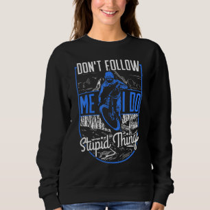Camiseta Não me siga Eu faço coisas estúpidas Mtb Descida M