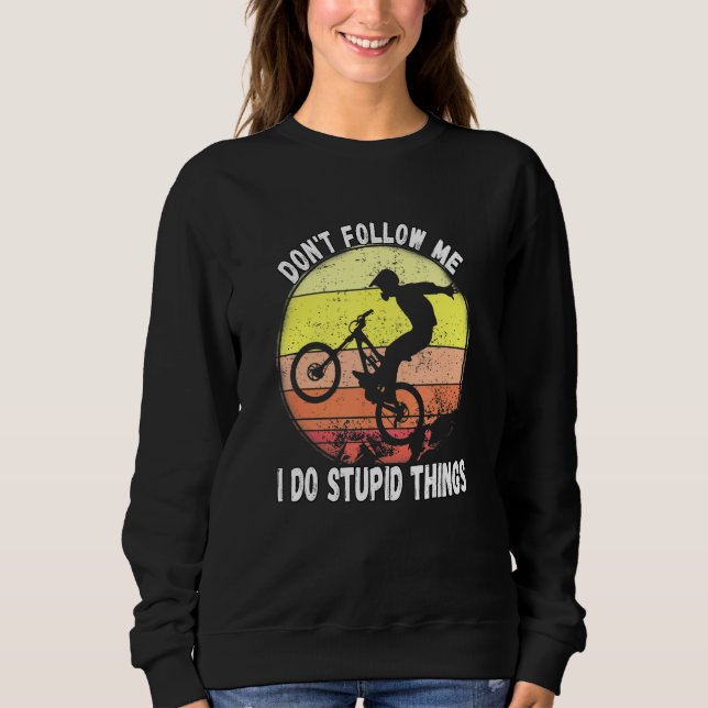 Camiseta Não Me Siga Eu Faço Coisas Estúpidas Na Bicicleta  (Frente)