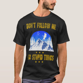 Camiseta Não me siga por Dia de os pais de caminhada