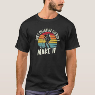 Camiseta Não Me Siga Você Não Vai Conseguir Caminhada Moch