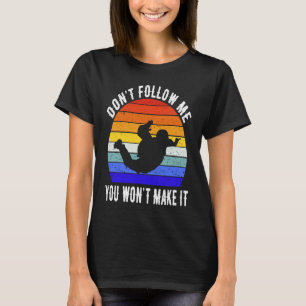 Camiseta Não Me Siga Você Não Vai Conseguir Paracaidismo Pa
