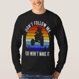 Camiseta Não Me Siga Você Não Vai Conseguir Quadriciclo ATV