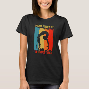 Camiseta Não Me Sigas Engraçadas Gymnast Girl