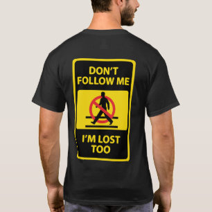 Camiseta Não me sigas, estou perdido também