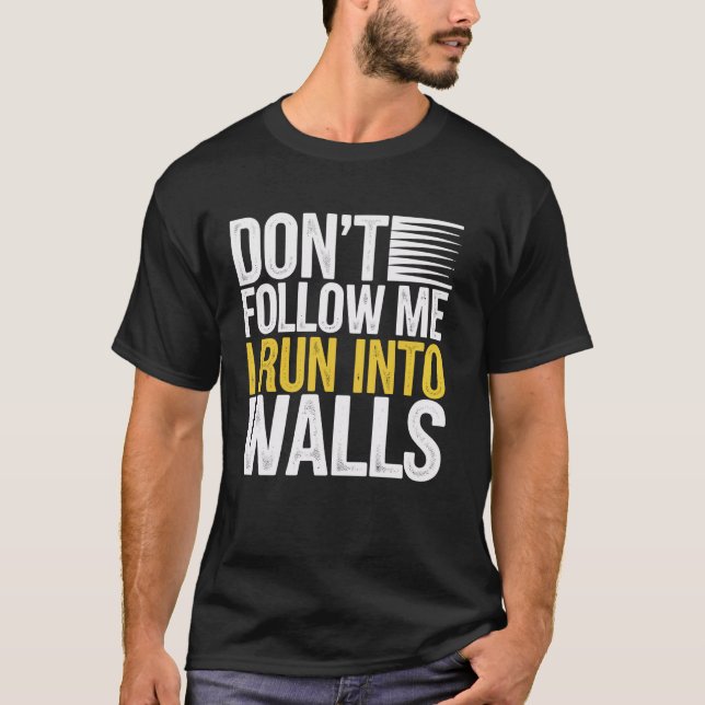 Camiseta Não me sigas, eu corro em paredes (Frente)