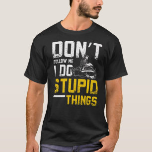 Camiseta Não me sigas Eu faço coisas estúpidas Jet Ski