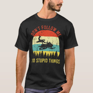 Camiseta Não me sigas, faço coisas estúpidas, moto de ne