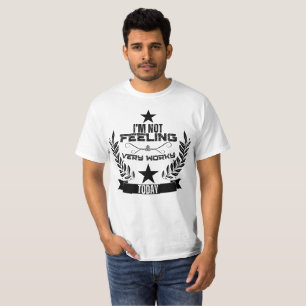 Camiseta Não me sinto muito trabalhador hoje