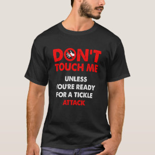 Camiseta Não me toques a não ser que estejas pronto para fa