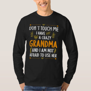 Camiseta Não me toques, tenho um neto maluco.