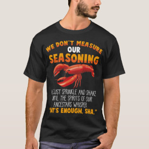 Camiseta Não meça tempero de Crawfish Gag Sarcástico