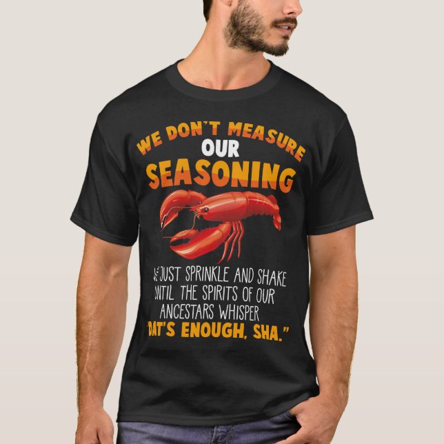 Camiseta Não meça tempero de Crawfish Gag Sarcástico (Frente)
