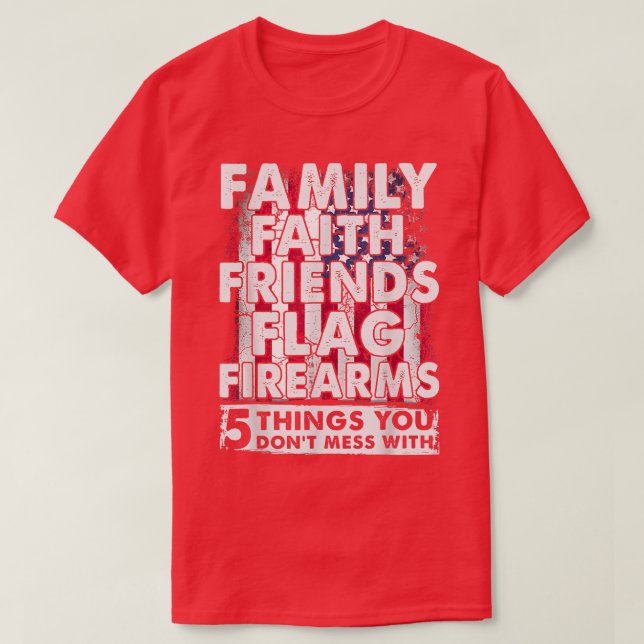 Camiseta Não Mess com 5 Faith Friends Firear (Frente do Design)