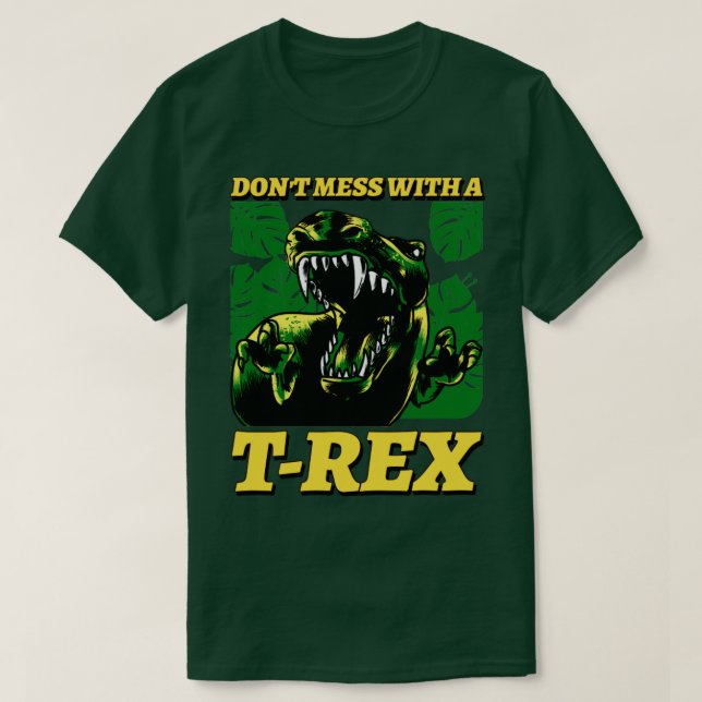 Camiseta Não Mess Com Um T rex (Frente do Design)