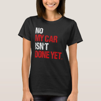 Camiseta Não, meu carro não é feito... ainda é engraçado...