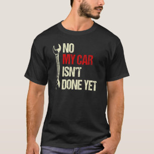 Camiseta Não Meu Carro Não É Feito Ainda Ferramentas Mecâni