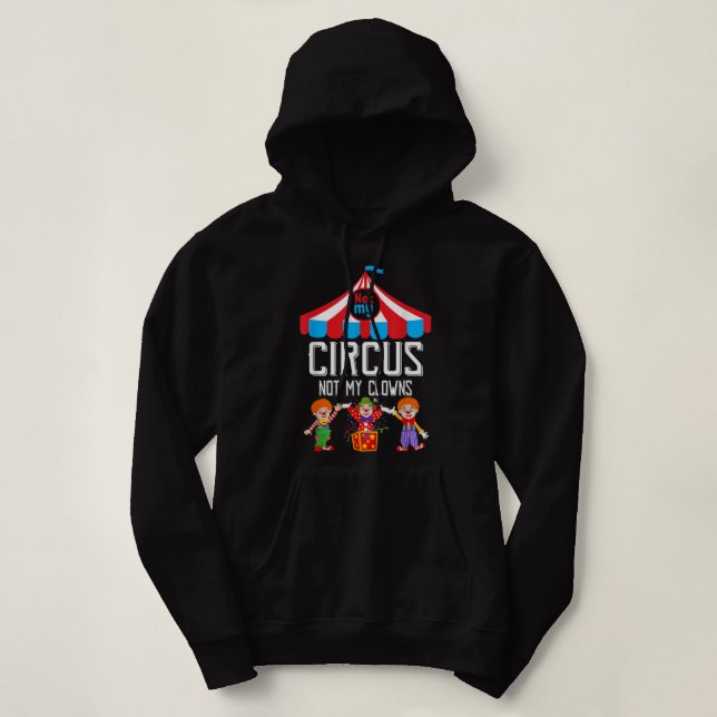 Camiseta Não Meu Circo Não Meu Funcionarios De Circo Famili (Frente do Design)