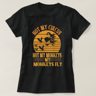 Camiseta Não Meu Circo Não Meus Macacos Meus Macacos Voam