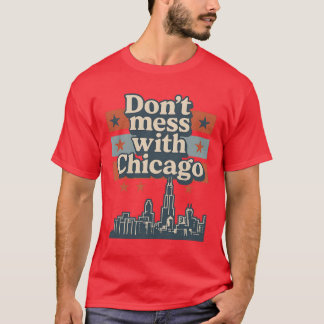 Camiseta Não mexa com Chicago