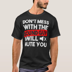 Camiseta Não mexa com o Engenheiro de áudio da cara de so