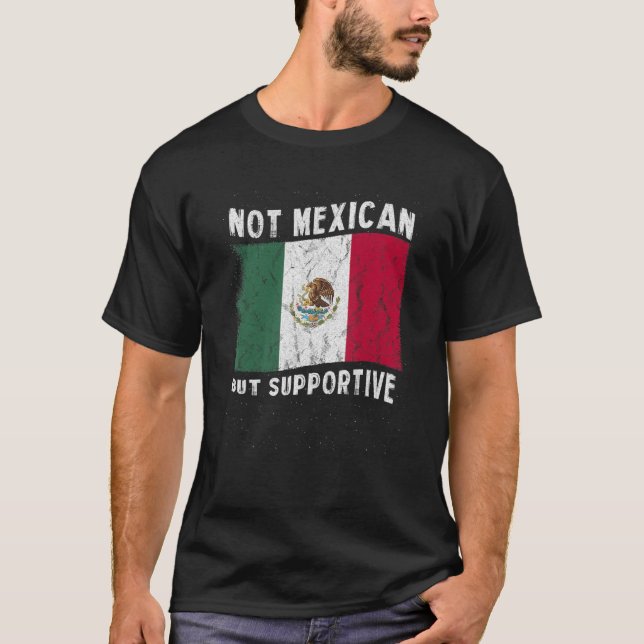 Camiseta Não mexicano, mas bandeira nacional de apoio Inspi (Frente)