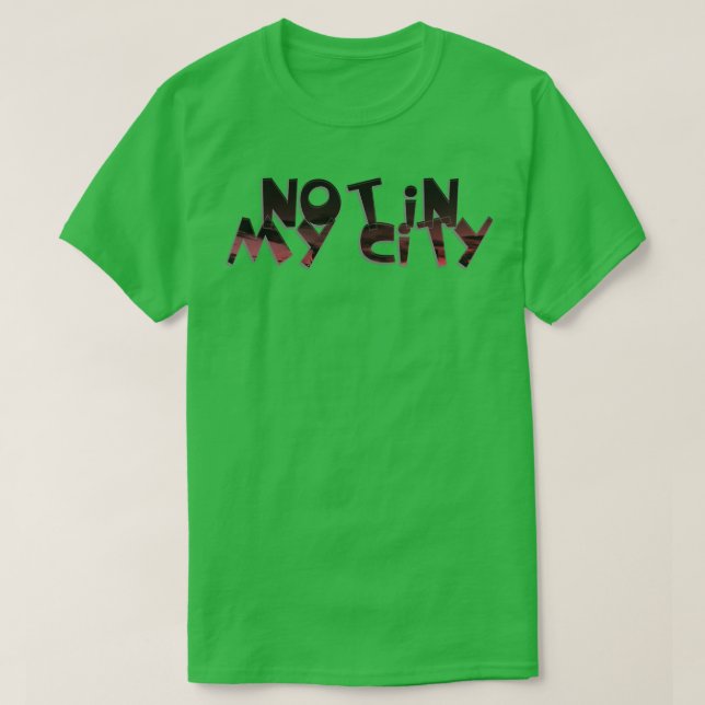 Camiseta Não na minha cidade (Frente do Design)