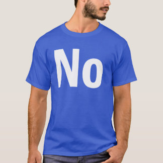 Camiseta Não não nenhum