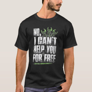 Camiseta Não, Não Posso Ajudá-Lo Por Mecânica Livre