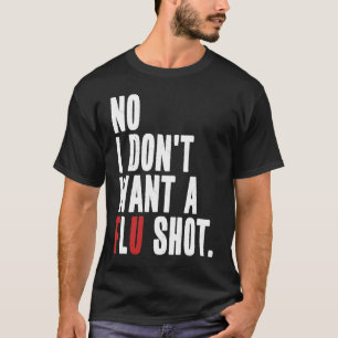 Camiseta Não, não quero uma citação anti-gripe