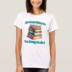 Camiseta Não, não, tantos livros!
