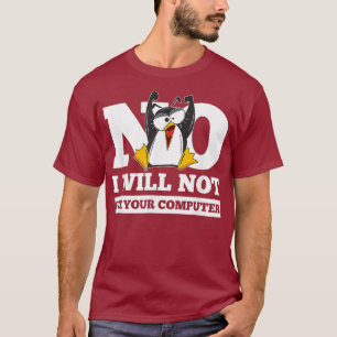 Camiseta Não, não vou colocar seu computador para Nerd de c