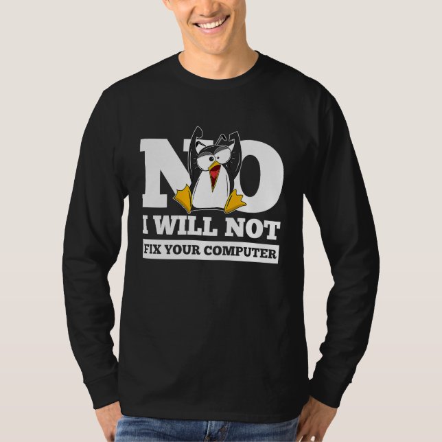 Camiseta Não, Não Vou Consertar Seu Computador para Program (Frente)