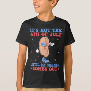 Camiseta Não No Dia 4 De Julho Até Que Meu Weiner Sente Eng
