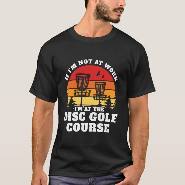 Camiseta Não No Trabalho No Campo De Disc Golf (Frente)
