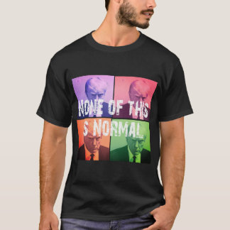 Camiseta Não Normal - Trump