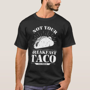 Camiseta Não O Taco Do Café Da Manhã Não Somos Tacos Mexica