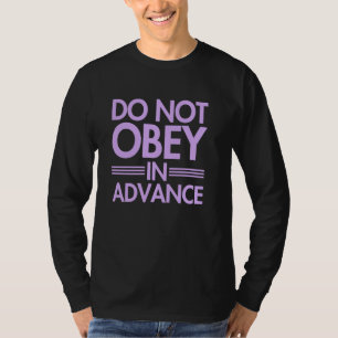 Camiseta NÃO Obedecer antecipadamente